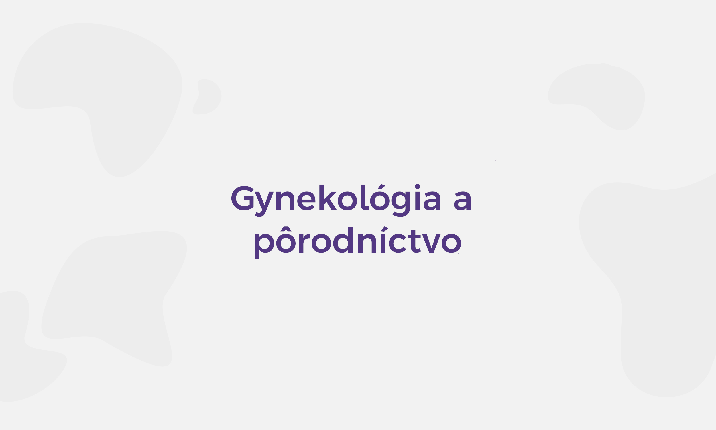 Gynekológia a pôrodníctvo